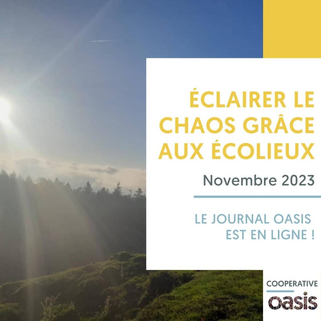 🌟 Éclairer le chaos grâce aux écolieux - Journal Oasis Novembre 2023