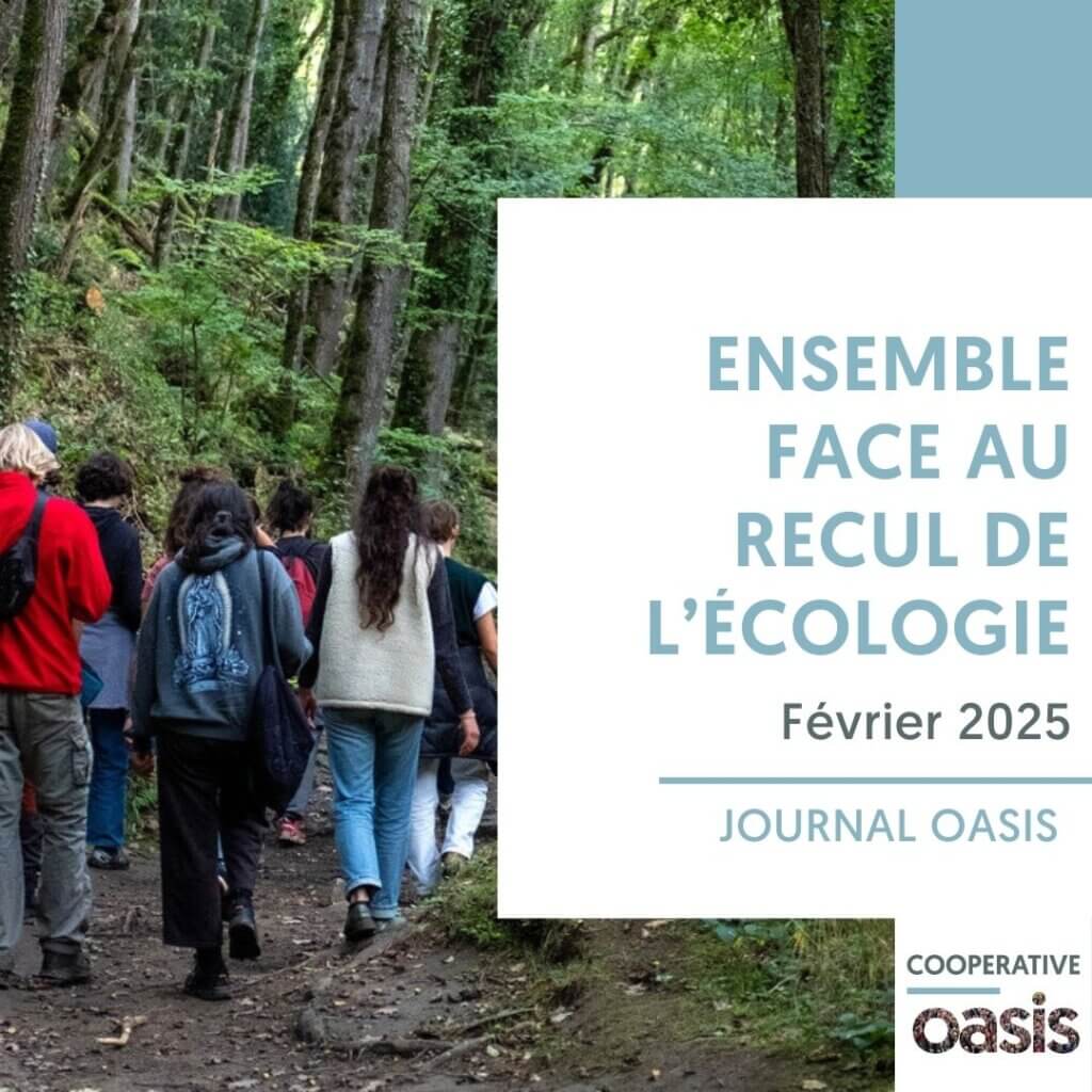 🌏 Ensemble face au recul de l'écologie | Journal Oasis - Février 2025