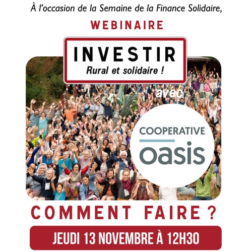 Webinaire Investir rural et solidaire avec la Coopérative Oasis